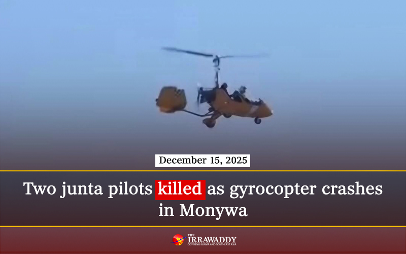 A junta gyrocopter crashed in Sagaing Region’s Monywa Twnsp Saturday, killing two pilots, resistance sources said. It was attempting to return to the Northwestern Command after conducting an airstrike in western Depayin Township, said sources.